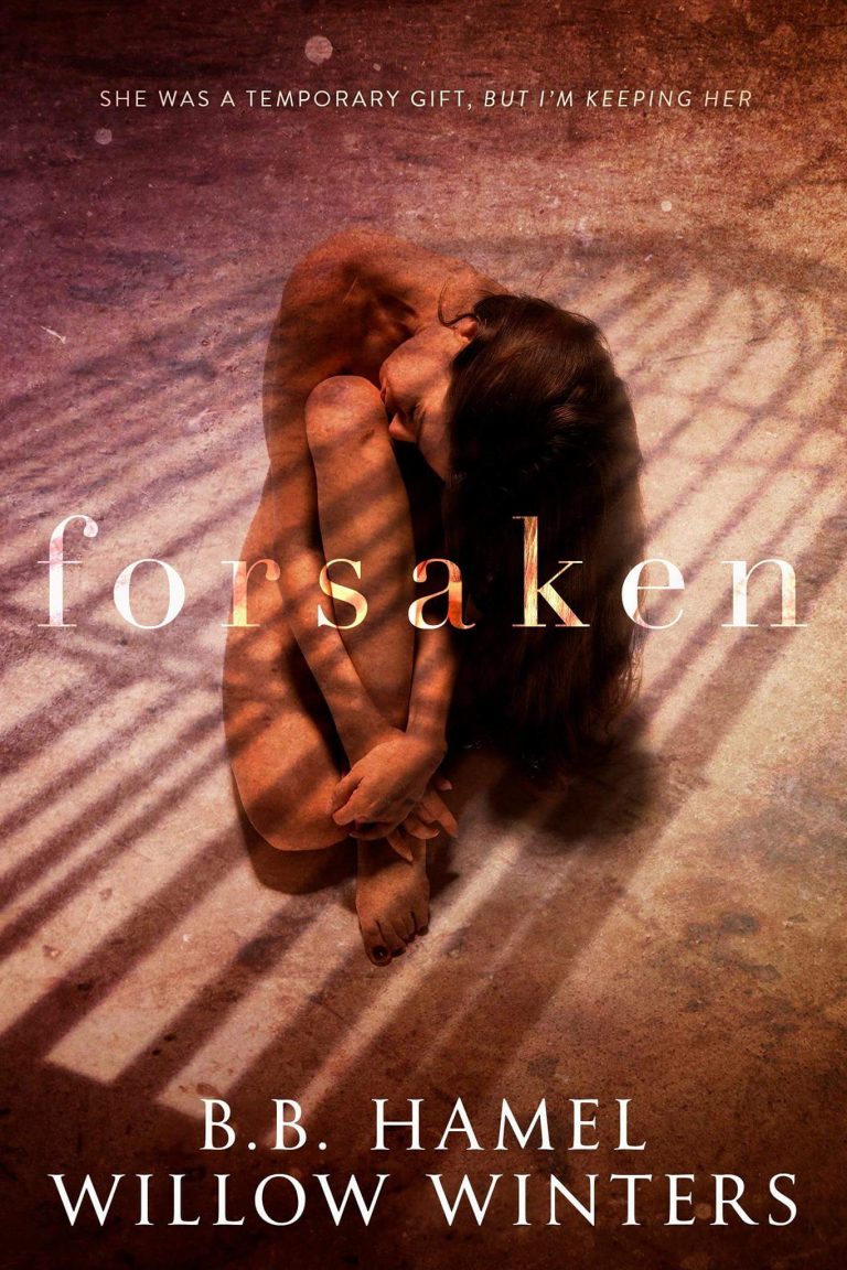 Forsaken (A Dark Romance Cowritten with B.B. Hamel)