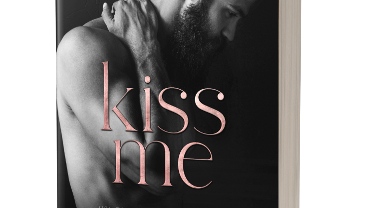 Kiss Me (Love The Way You book 1)